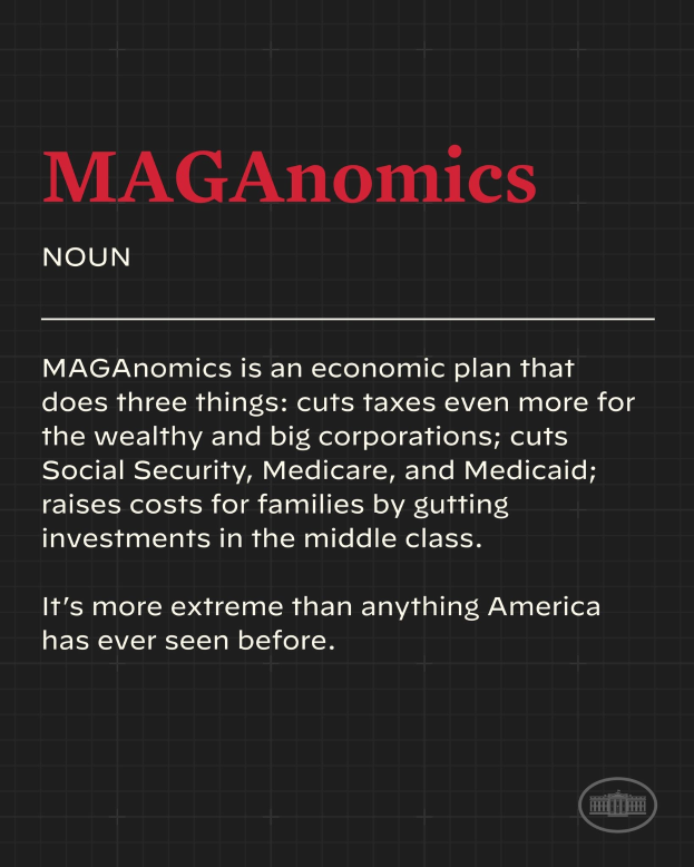 Plakat mit fettem schwarzem Text auf einem weißen Hintergrund, eingerahmt von einem schmalen schwarzen Rand, der besagt: "Maganomics: Ein Wirtschaftsplan, der drei Dinge tut: Senkt Steuern für die Reichen und große Unternehmen noch weiter."