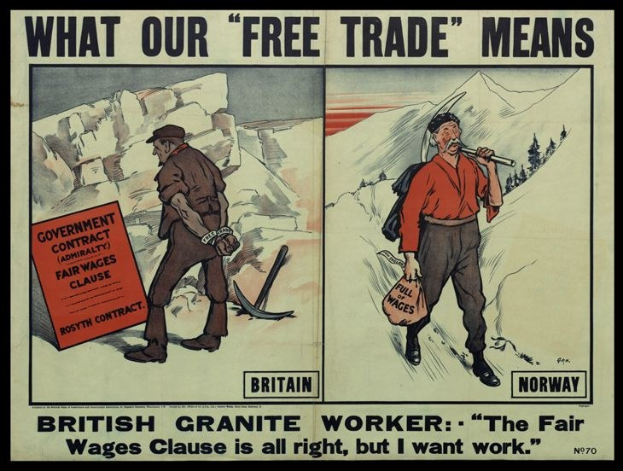 Plakat mit einem britischen Granitarbeiter, der neben einer anderen Person vor einer Bergkulisse steht, mit der Aufschrift "Was unser Freihandel bedeutet - Britischer Granitworker - Die Fair-Wage-Klausel ist in Ordnung, aber ich will Arbeit."